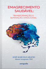 Emagrecimento saudável: transformação e superação emocional