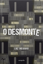 O desmonte