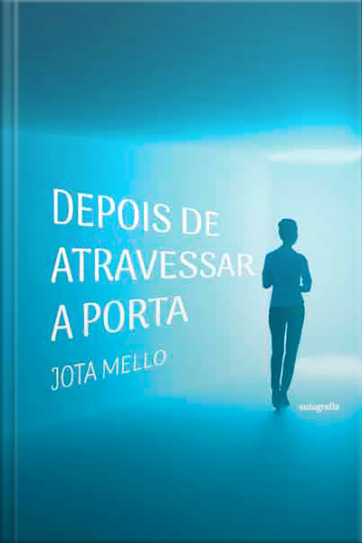 Depois de atravessar a porta