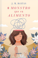 O monstro que eu alimento