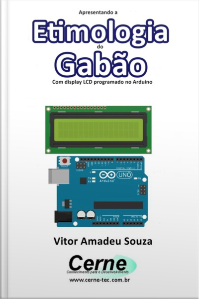 Apresentando A Etimologia Do Gabão Com Display Lcd Programado No Arduino