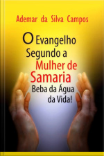 O Evangelho Segundo A Mulher De Samaria
