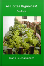As Hortas Orgânicas!