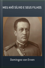 Meu Avô Sílvio E Seus Filhos