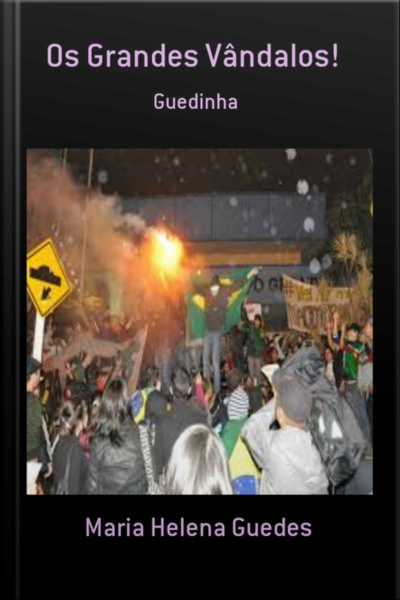 Os Grandes Vândalos!