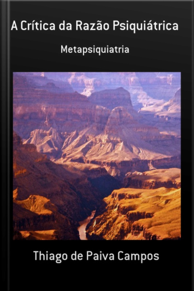 A Crítica Da Razão Psiquiátrica