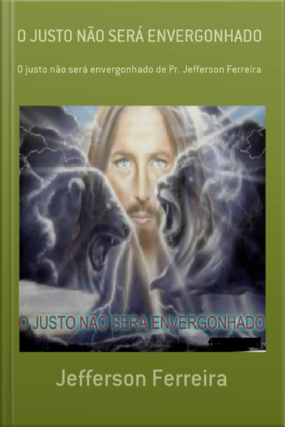 O Justo Não Será Envergonhado