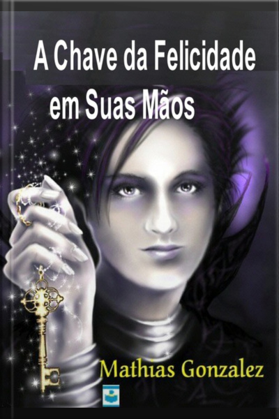 A Chave Da Felicidade Em Suas Mãos