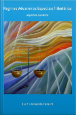 Regimes Aduaneiros Especiais Tributários