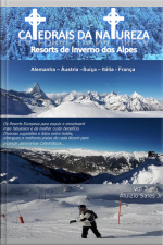 Catedrais Da Natureza - Resorts De Inverno Dos Alpes