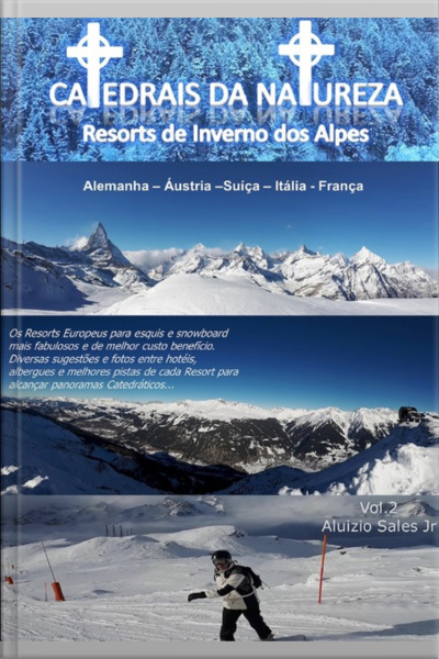 Catedrais Da Natureza - Resorts De Inverno Dos Alpes