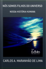 Nós Somos Filhos Do Universo