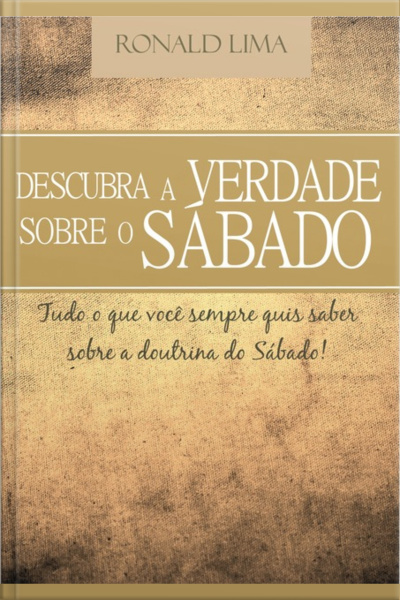Descubra A Verdade Sobre O Sábado