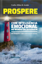 Prospere com inteligência emocional no mundo em desordem	