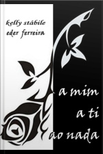 A Mim, A Ti, Ao Nada