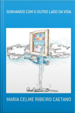 Sonhando Com O Outro Lado Da Vida