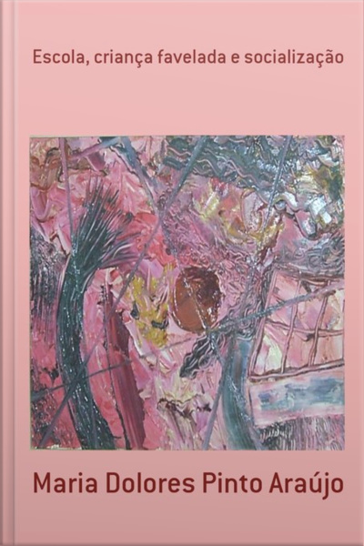 Escola, Criança Favelada E Socialização
