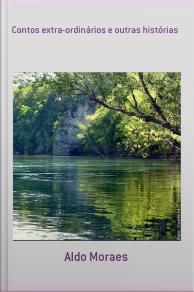 Contos Extra-ordinários E Outras Histórias