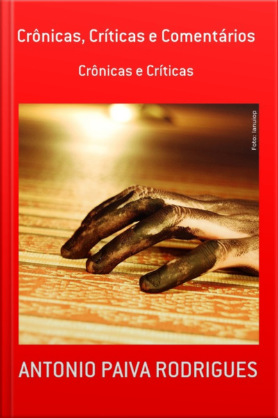 Crônicas, Críticas E Comentários