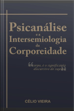 Psicanálise E A Intersemiologia Da Corporeidade