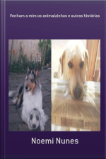 Venham A Mim Os Animaizinhos E Outras Histórias