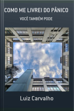 Como Me Livrei Do Pânico