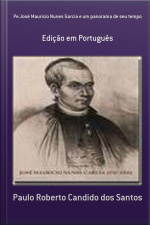 Pe.josé Mauricio Nunes Garcia E Um Panorama De Seu Tempo