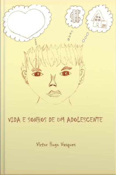 Vida E Sonhos De Um Adolescente