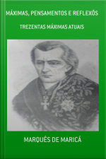 Máximas, Pensamentos E Reflexõs