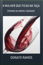 A Mulher Que Ficou Na Taça