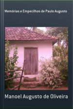 Memórias E Empecilhos De Paulo Augusto
