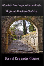 O Caminho Para Chegar Ao Bem Em Platão