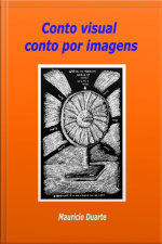 Conto Visual, Conto Por Imagens E Outros Contos