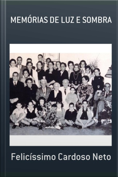 Memórias De Luz E Sombra