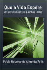 Que A Vida Espere