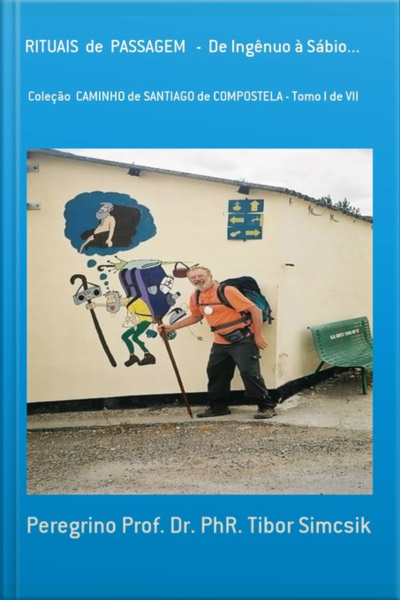 Rituais De Passagem - De Ingênuo À Sábio...