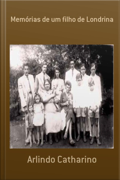 Memórias De Um Filho De Londrina