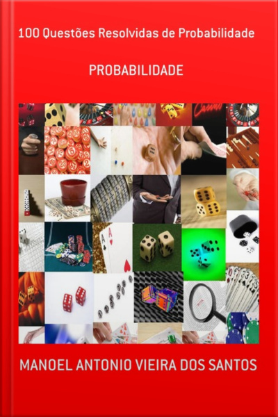 100 Questões Resolvidas De Probabilidade