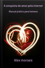 A Conquista Do Amor Pela Internet