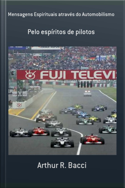 Mensagens Espirituais Através Do Automobilismo