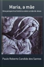Maria, A Mãe