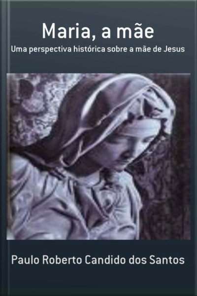 Maria, A Mãe