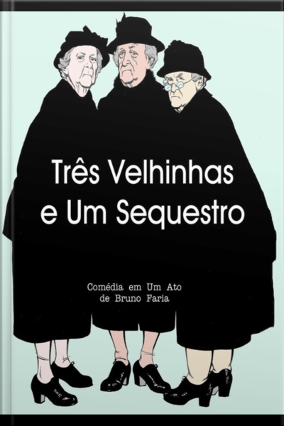 Três Velhinhas E Um Sequestro