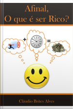Afinal, O Que É Ser Rico?