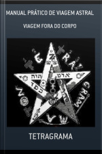 Manual Prático De Viagem Astral