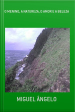 O Menino, A Natureza, O Amor E A Beleza