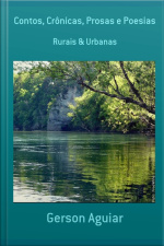 Contos, Crônicas, Prosas E Poesias