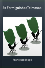 As Formiguinhasteimosas