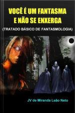 Você É Um Fantasma E Não Se Enxerga
