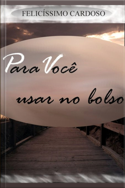 Para Você Usar No Bolso